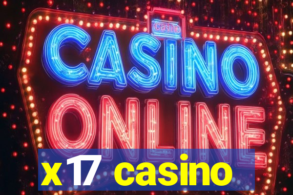 x17 casino